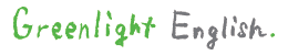 Greenlight English